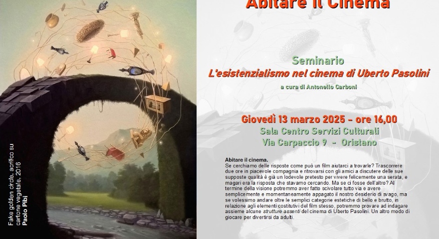 Centro Servizi Culturali - Seminario “Abitare il Cinema. L'esistenzialismo nel cinema di Uberto Pasolini” Centro Servizi Culturali - Seminario “Abitare il Cinema. L'esistenzialismo nel cinema di Uberto Pasolini”