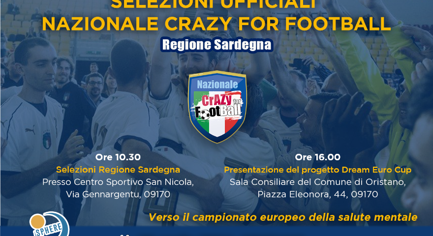 Crazy for Football - A Oristano le selezioni per il Campionato europeo di salute mentale “Dream Euro Cup” Crazy for Football - A Oristano le selezioni per il Campionato europeo di salute mentale “Dream Euro Cup”