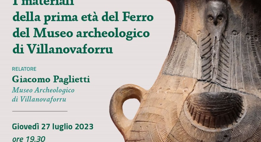 Antiquarium Arborense - Conferenza sui materiali della prima età del Ferro del Museo di Villanovaforru Antiquarium Arborense - Conferenza sui materiali della prima età del Ferro del Museo di Villanovaforru