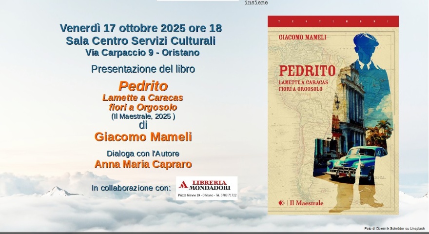 Locandina presentazione libro “Pedrito. Lamette a Caracas fiori a Orgosolo”  Locandina presentazione libro “Pedrito. Lamette a Caracas fiori a Orgosolo”