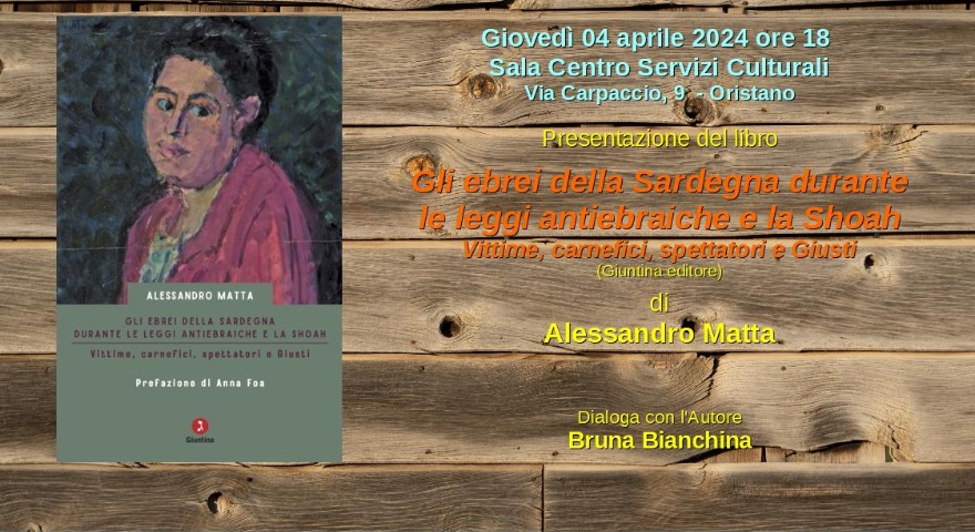 Centro Servizi Culturali - Presentazione del libro “Gli ebrei della Sardegna durante le leggi antiebraiche e la Shoah. Vittime, carnefici, spettatori e giusti” Centro Servizi Culturali - Presentazione del libro “Gli ebrei della Sardegna durante le leggi antiebraiche e la Shoah. Vittime, carnefici, spettatori e giusti”