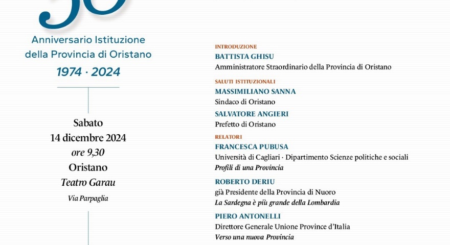 50° Anniversario della Provincia di Oristano - Convegno “Profili di una fase storica di Oristano IV provincia sarda: passato, presente e futuro” 50° Anniversario della Provincia di Oristano - Convegno “Profili di una fase storica di Oristano IV provincia sarda: passato, presente e futuro”