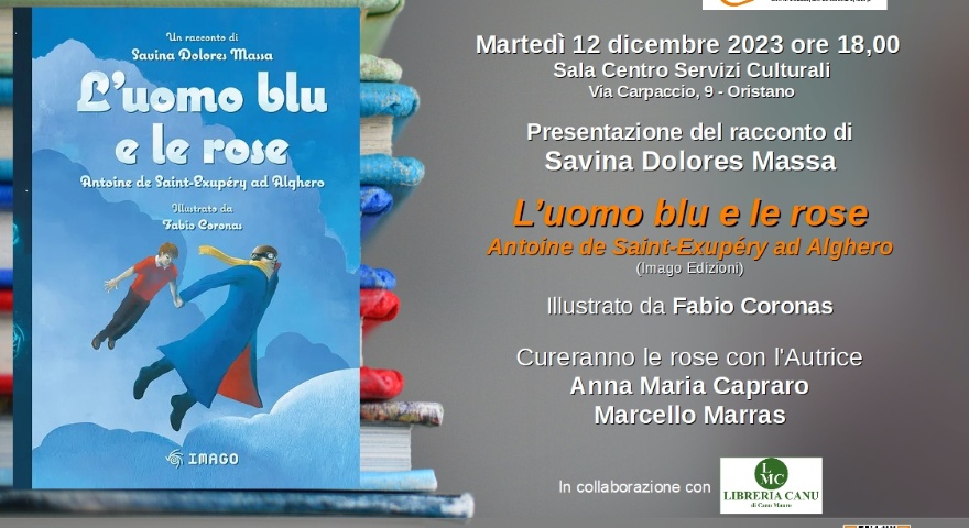 Centro Servizi Culturali - Presentazione del racconto “L’uomo blu e le rose. Antoine de Saint-Exupéry ad Alghero” Centro Servizi Culturali - Presentazione del racconto “L’uomo blu e le rose. Antoine de Saint-Exupéry ad Alghero”